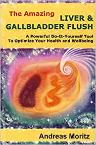 The Amazing Liver & Gallbladder Flush